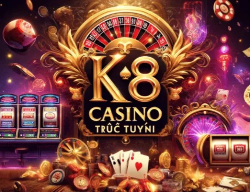 K8 Casino Trực Tuyến: Nền Tảng Uy Tín Hàng Đầu Cho Các Trò Chơi Slot Đa Dạng